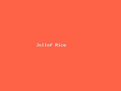 Jollof Rice